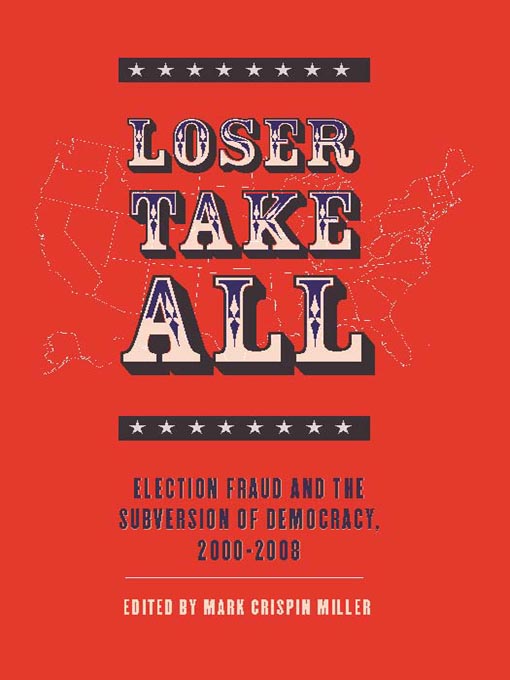 Title details for Loser Take All by Mark Crispin Miller - Available
